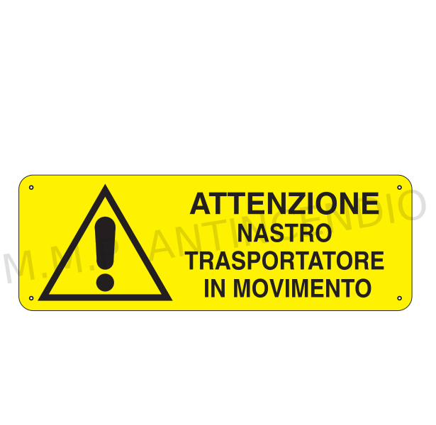 Cartello Attenzione nastro trasportatore