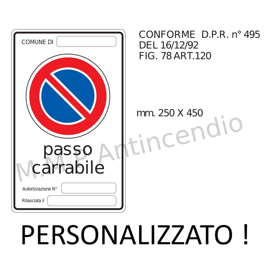 Cartello Passo carrabile autorizzazione comune personalizzato