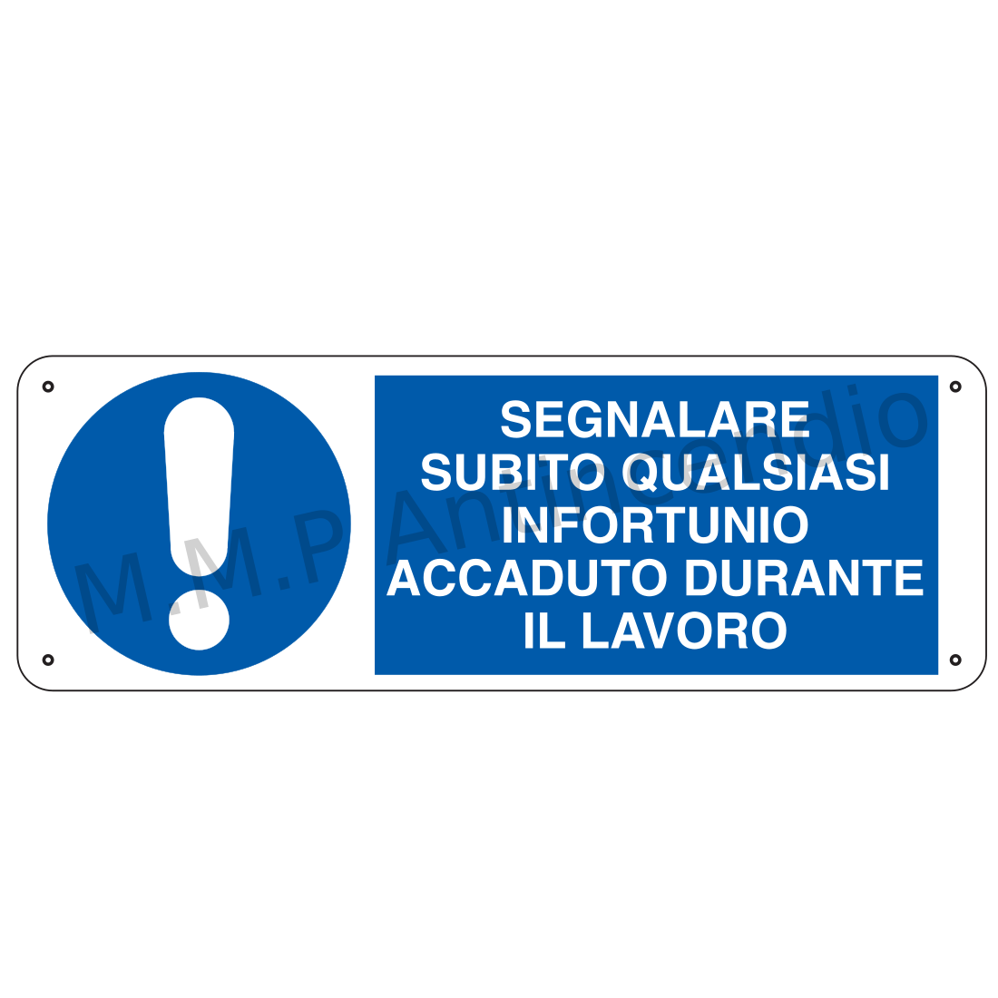 Segnalare subito qualsiasi infortunio accaduto durante il lavoro