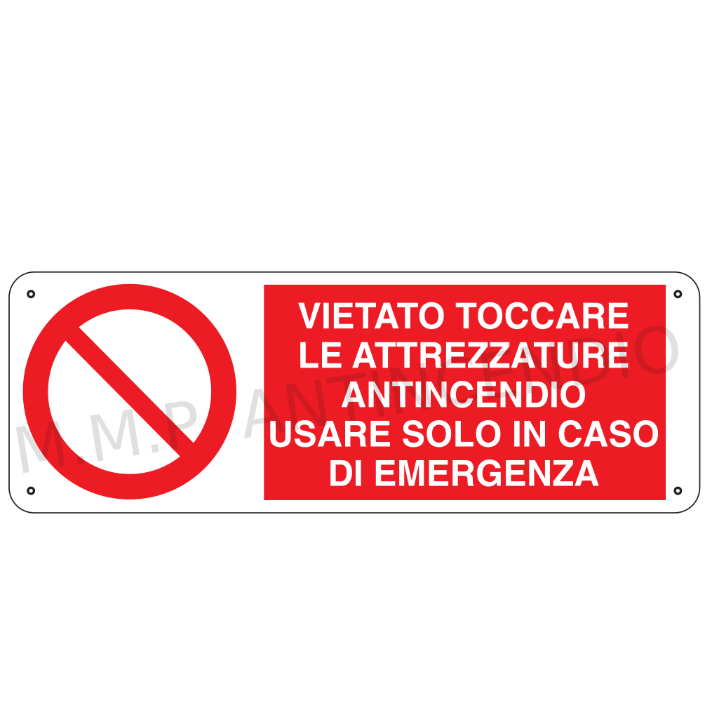 Vietato toccare le attrezzature antincendio