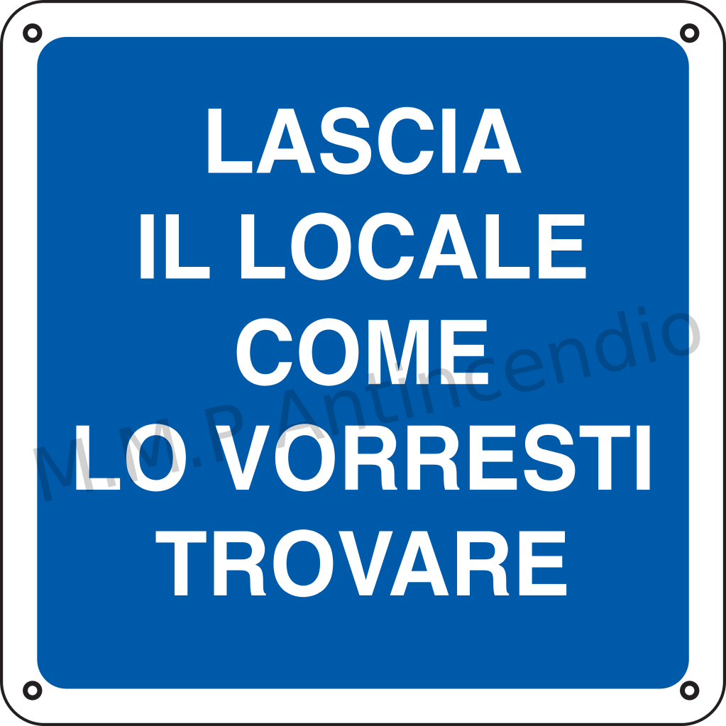 Lascia il locale come lo vorresti trovare