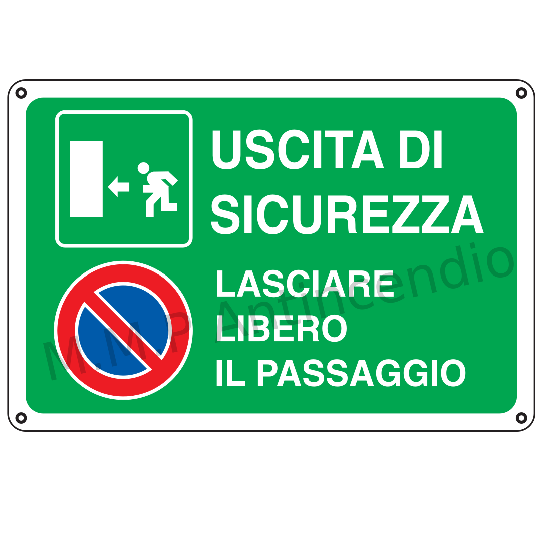 Uscita di sicurezza lasciare libero il passaggio