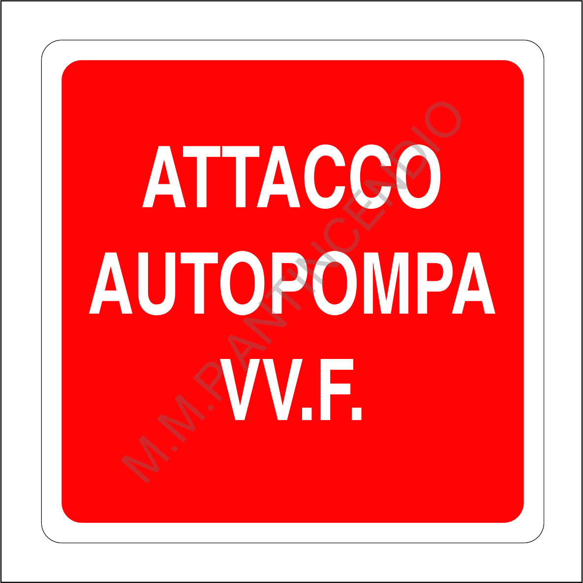 Cartello Attacco autopompa VVF scritta