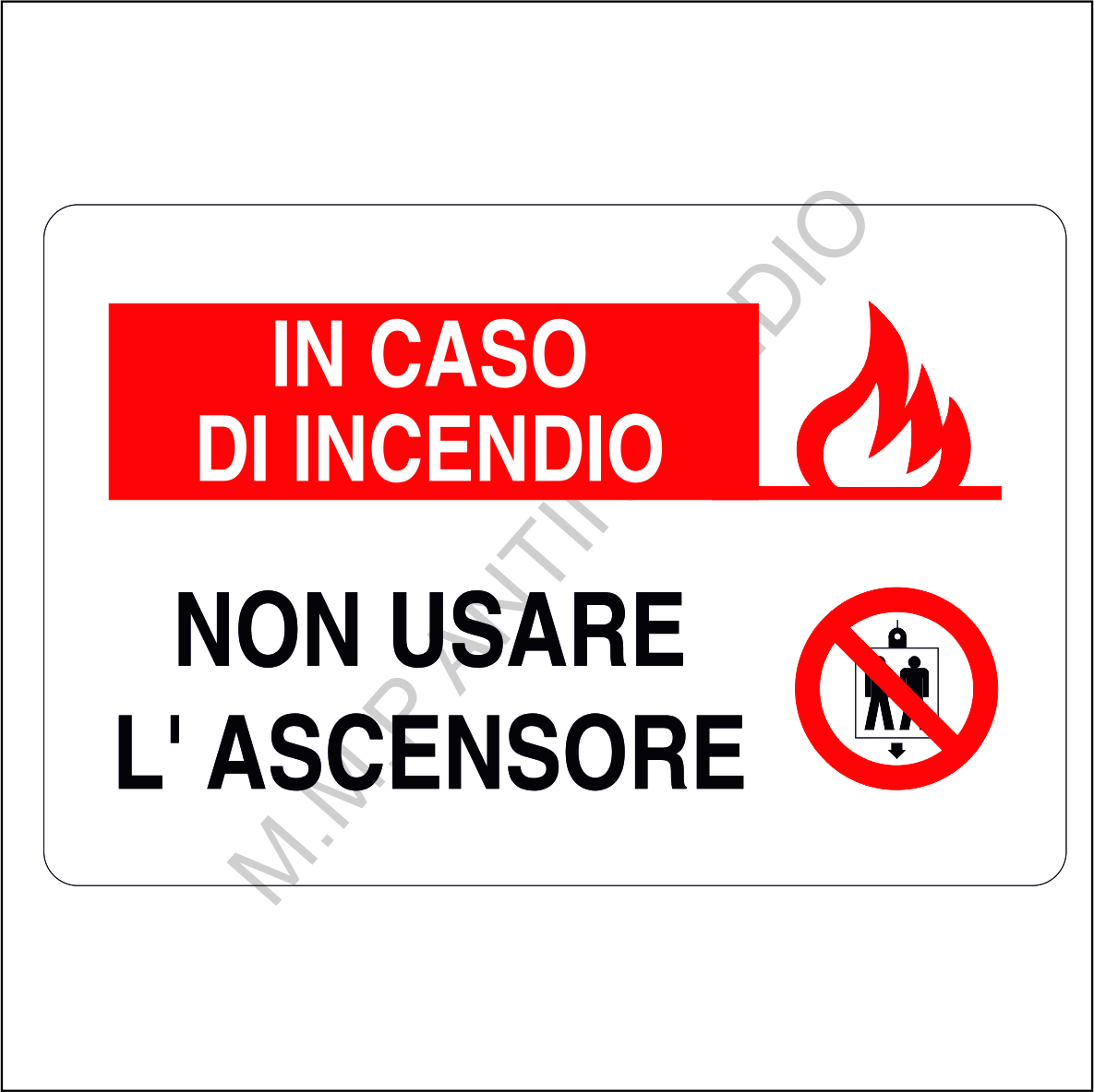 Cartello In caso di incendio non usare l'ascensore