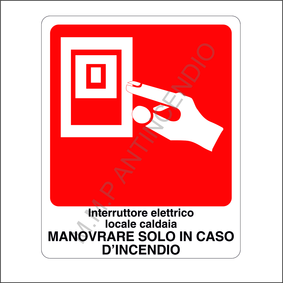Cartello Interruttore elettrico locale caldaia