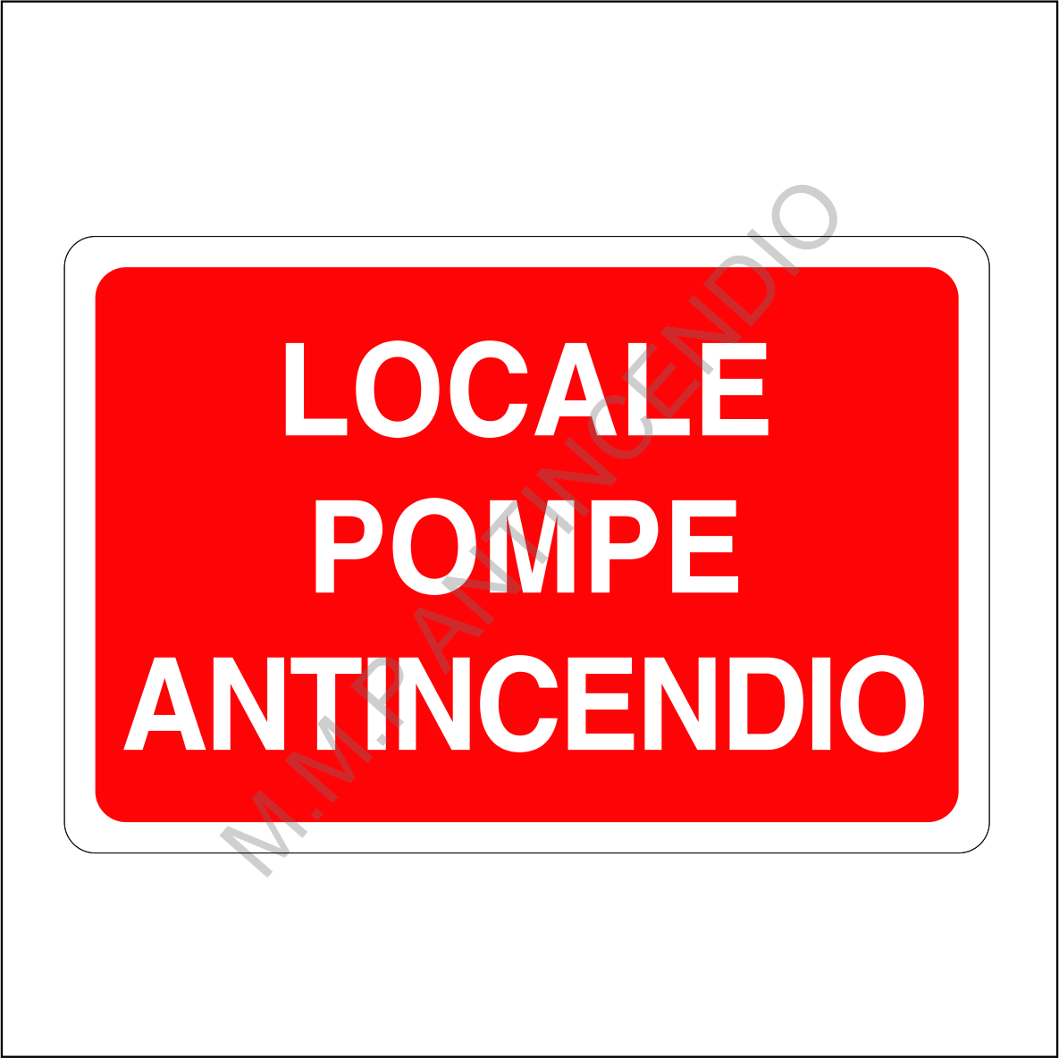 Cartello Locale Pompe antincendio