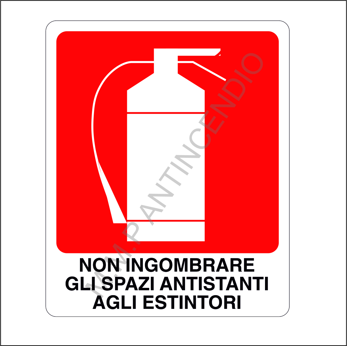 Cartello Non ingombrare gli antistanti agli estintori