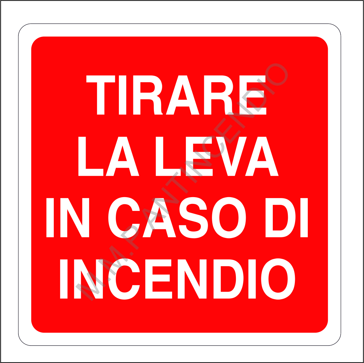Cartello Tirare la leva in caso di incendio