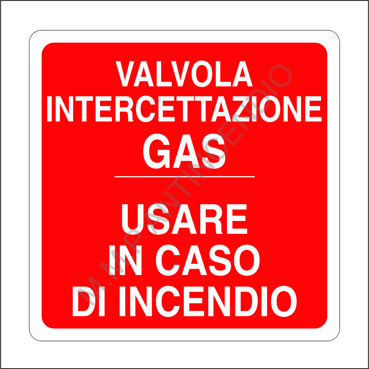 Cartello Valvola intercettazione gas