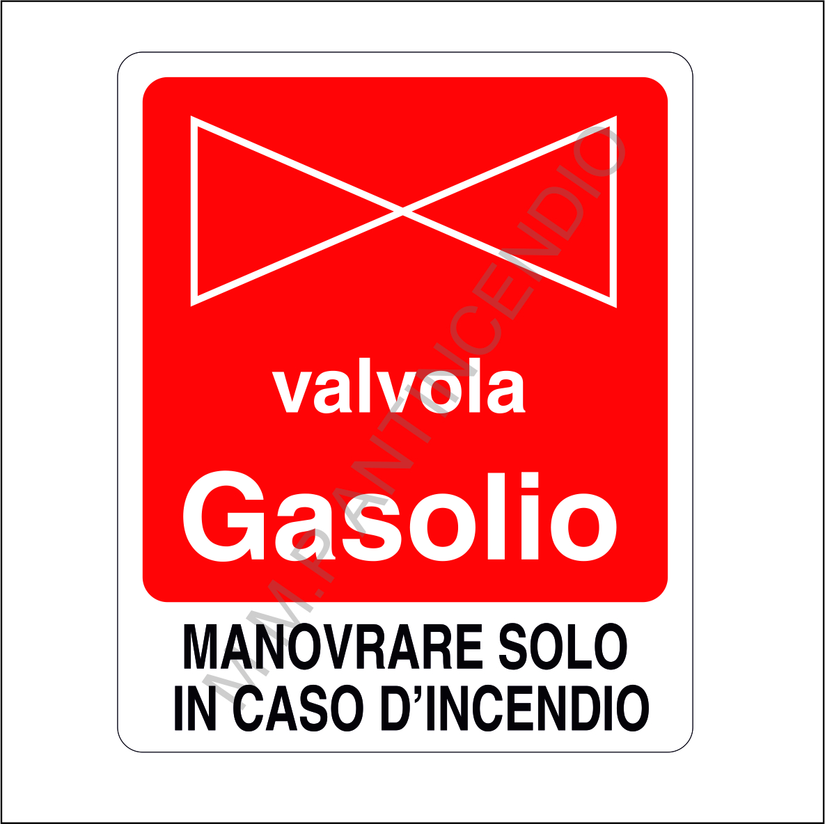 Cartello Valvola gasolio manovrare solo in caso d incendio