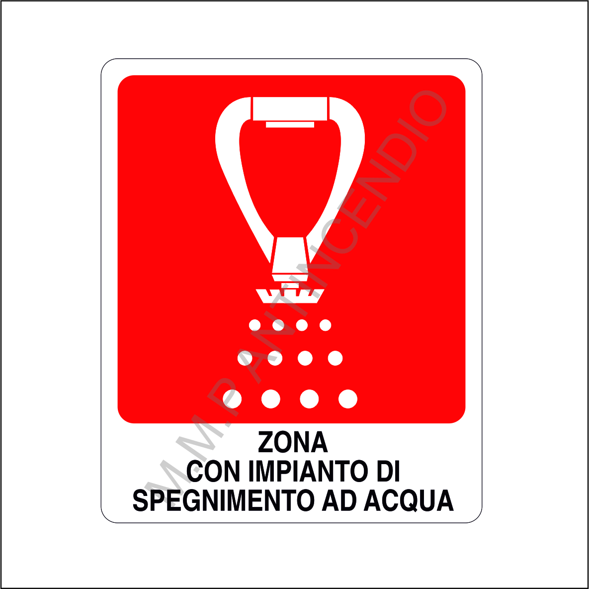 Cartello Zona con impianto di a spegnimento ad acqua